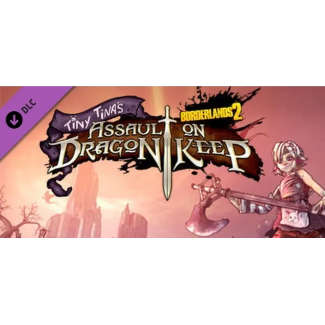 Borderlands 2: Tiny Tina's Assault on Dragon Keep (DLC)