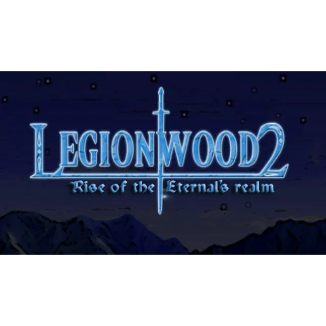 Legionwood 2: Rise of the Eternal's Realm  (Steam Gift)