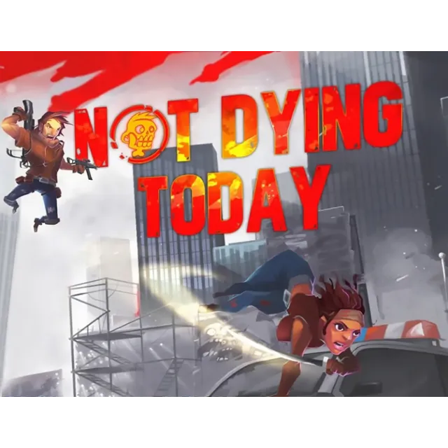 Not Dying Today (steam key)