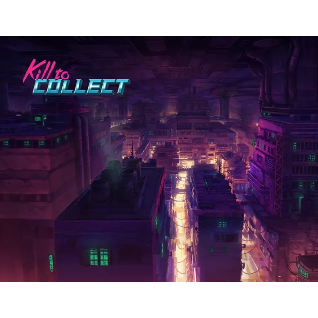 Kill to Collect (steam key)
