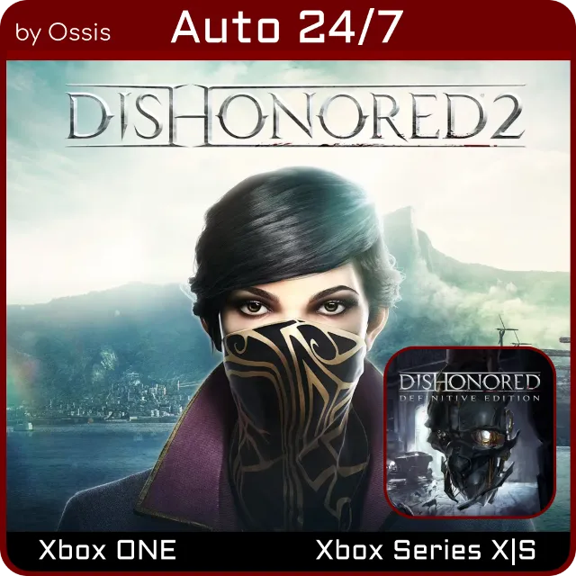 24/7 XBOX Dishonored Definitive, Dishonored 2
