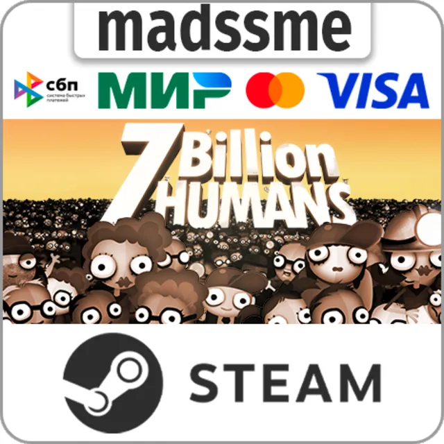7 Billion Humans * RU/KZ/СНГ/TR/AR * STEAM 🚀 АВТО