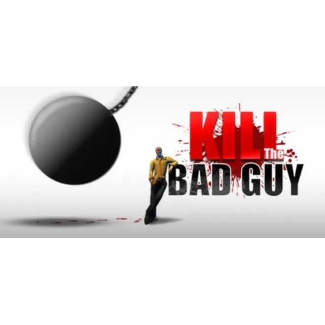 Kill The Bad Guy (Steam | Region Free)