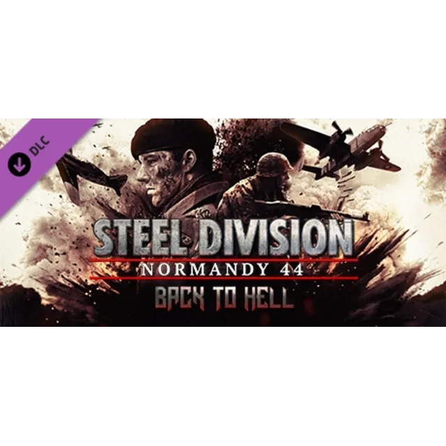 Steel Division: Normandy 44 - Back to Hell (Steam | Region Free)
