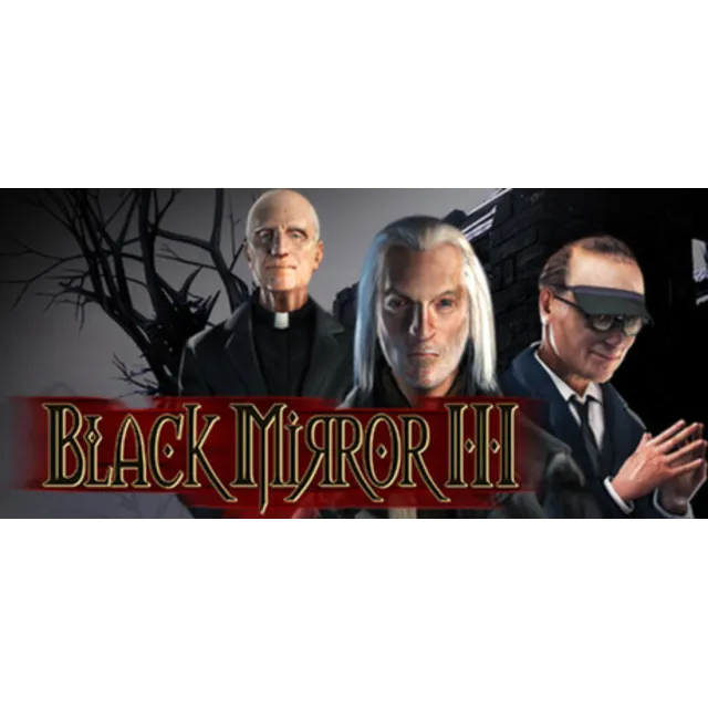 Black Mirror III КЛЮЧ СРАЗУ / STEAM KEY