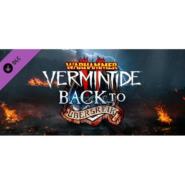 Warhammer: Vermintide 2 - Back to Ubersreik STEAM КЛЮЧ