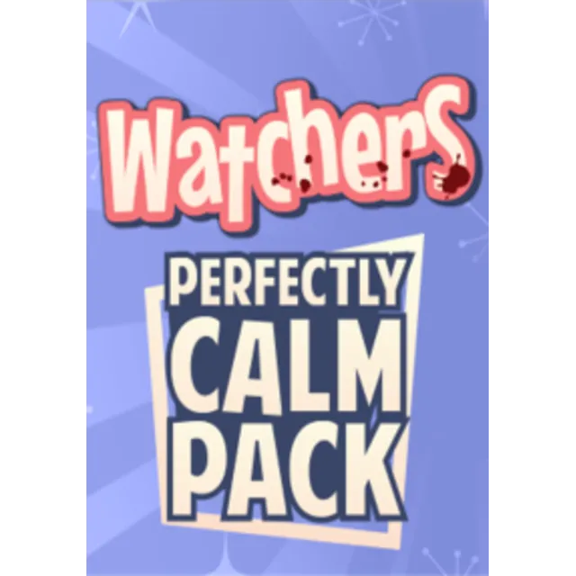 Watchers: Perfectly Calm Pack (Steam) -- Region free