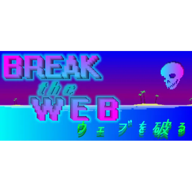 Break the Web (Steam key/Region free)