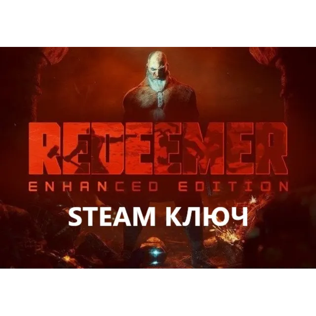Redeemer: Enhanced (STEAM КЛЮЧ) РФ+СНГ РУССКИЙ ЯЗЫК