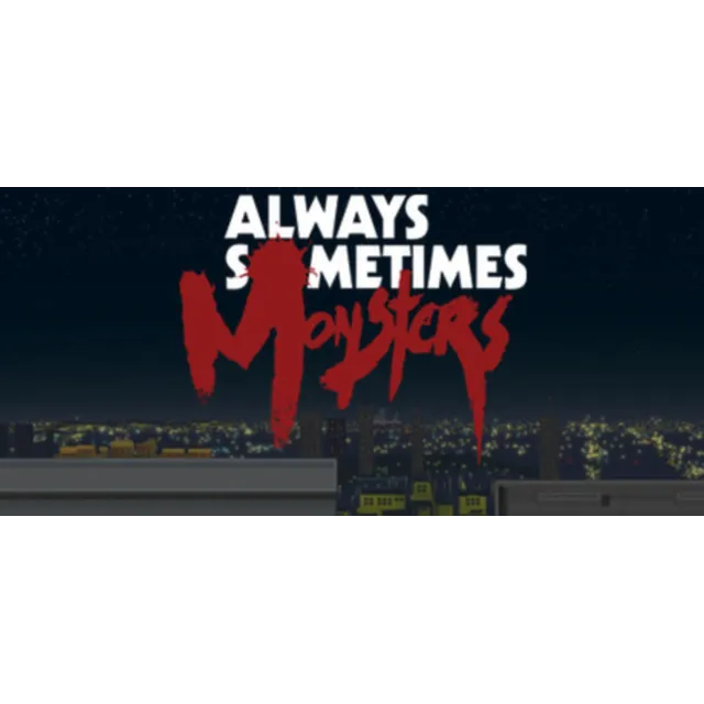 Always Sometimes Monsters STEAM KEY REGION FREE GLOBAL