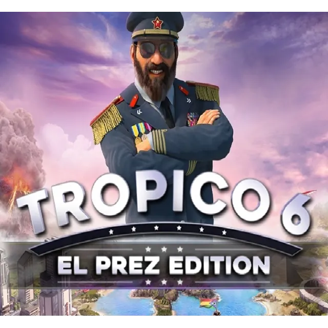 Tropico 6 El Prez Edition (Steam ключ / РФ+Весь Мир)