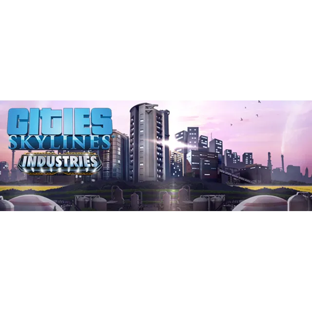 Cities: Skylines - Industries Оригинальный Ключ DLC