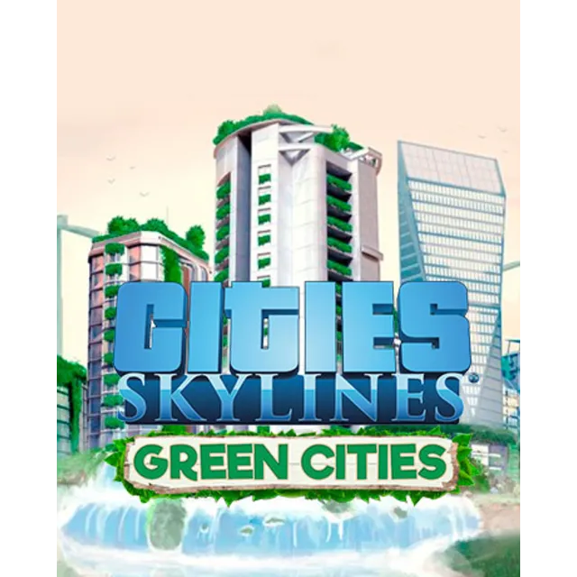 Cities: Skylines - Green Cities DLC Оригинальный Ключ