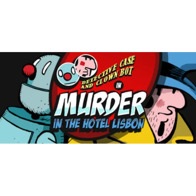 Detective Case and Clown Bot-Murder in the Hotel Lisbon