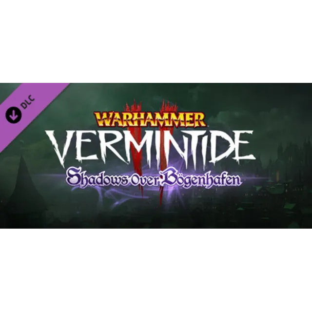 Warhammer: Vermintide 2 - Shadows Over Bögenhafen (DLC)