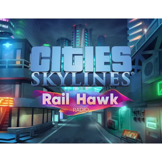 Cities Skylines Rail Hawk Radio (steam key)