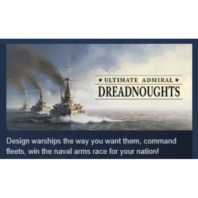 Ultimate Admiral: Dreadnoughts АВТОДОСТАВКА STEAM GLOBAL МГНОВЕННО ЛИЦЕНЗИЯ