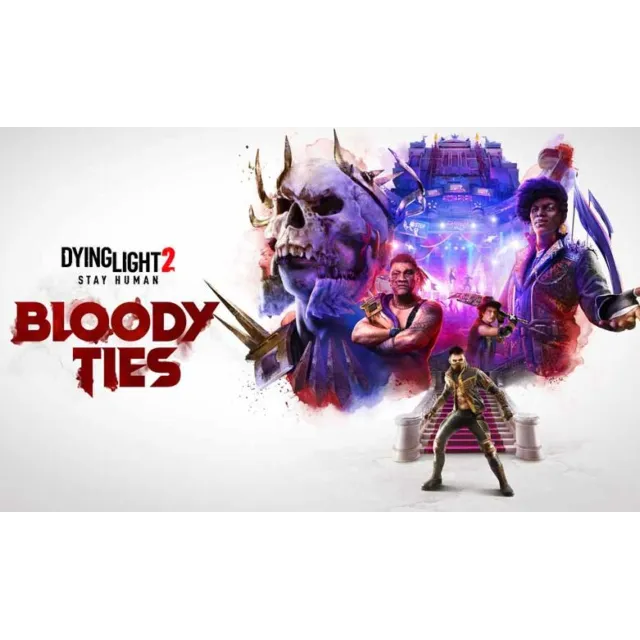 Dying Light 2 Stay Human. Ult + Bloody Ties | LOGIN:PASS | OFFLINE