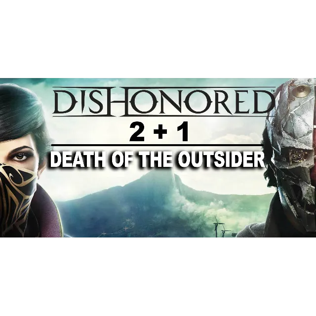 Dishonored 2+1+Death of the Outsider STEAM✔на 90 дней