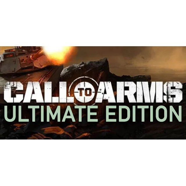 Call to Arms — Ultimate Edition (STEAM) Аккаунт