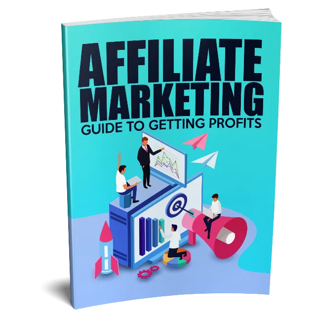 Affiliate Marketing Guide to Getting Profits