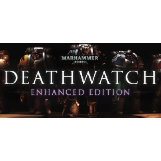 Warhammer 40,000: Deathwatch Enhanced Ed. Steam Key ROW