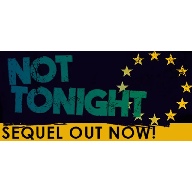Not Tonight (Steam Key Region Free / GLOBAL)