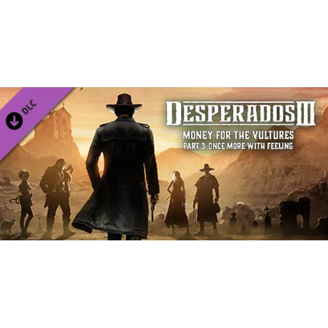 Desperados III Money for the Vultures Part 3 Once More АВТОДОСТАВКА STEAM GLOBAL МГНО