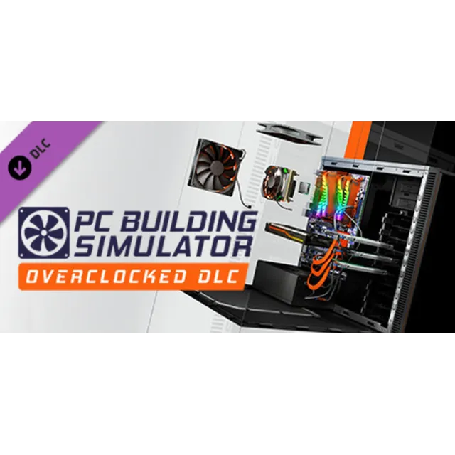 PC Building Simulator Overclocked Edition Content АВТОДОСТАВКА STEAM GLOBAL МГНОВЕННО