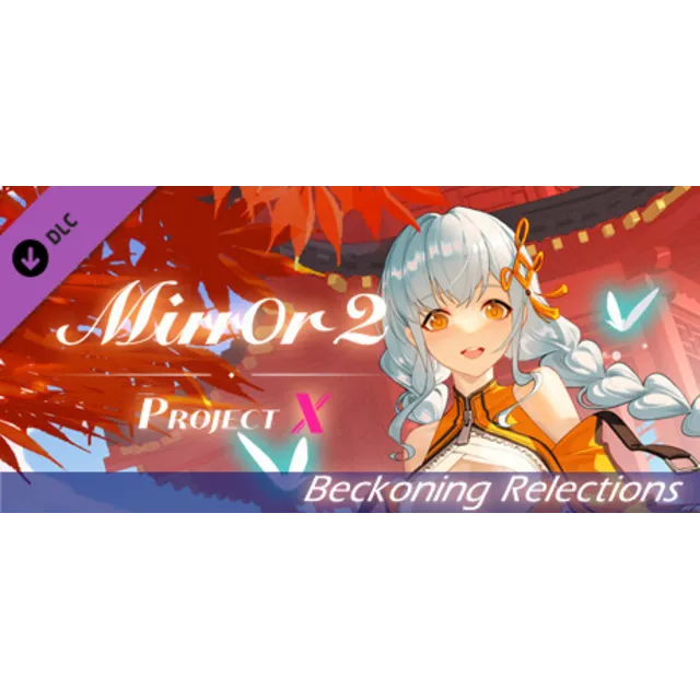 Mirror 2: Project X - Beckoning Relections 💎 DLC STEAM