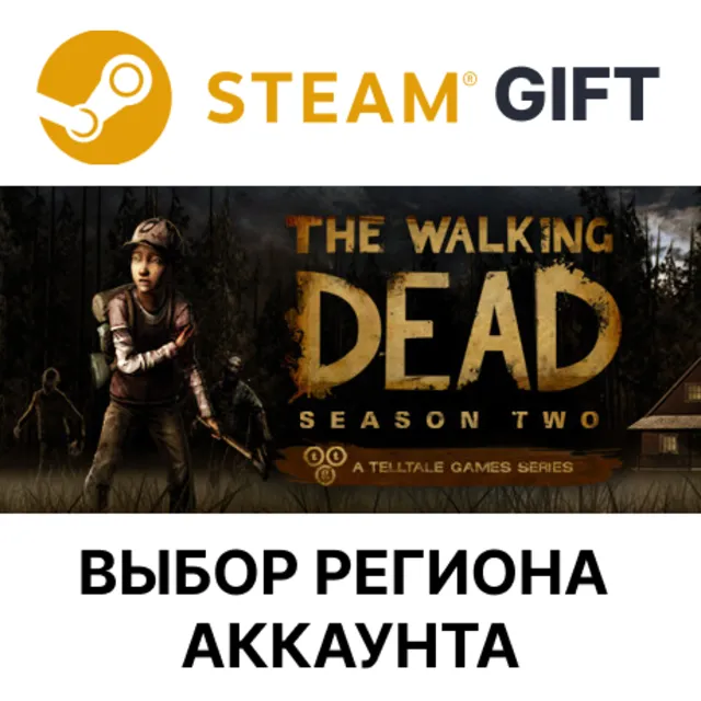 The Walking Dead Season 2 STEAM RU KZ UA BY TR AR СНГ Автодоставка
