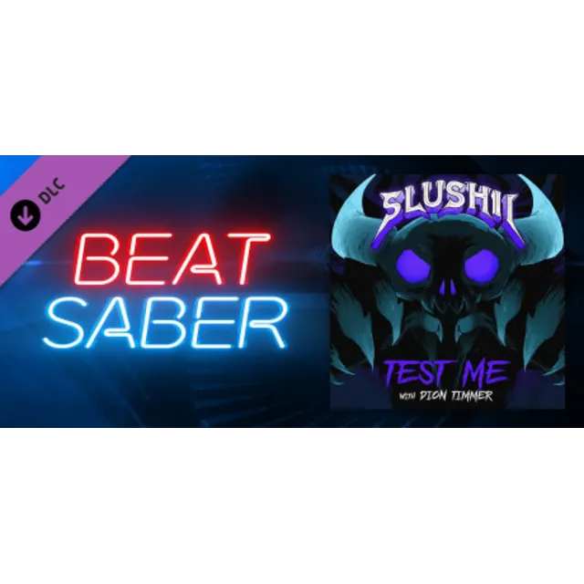 Beat Saber - Slushii &amp; Dion Timmer – Test Me💎DLC STEAM
