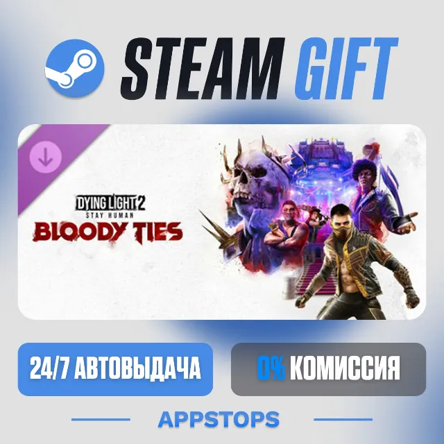 💣 Dying Light 2 Stay Human: Bloody Ties · DLC · АВТОДОСТАВКА · РОССИЯ + СНГ