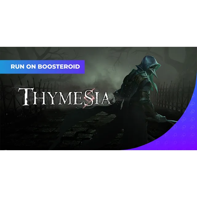 Thymesia 🌌 Boosteroid