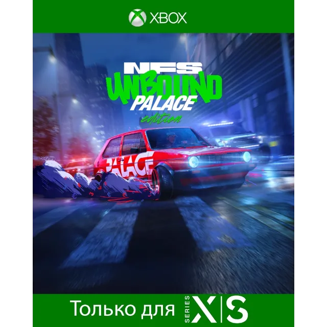 Need for Speed™ Unbound Palace Edition для Xbox One ✔️