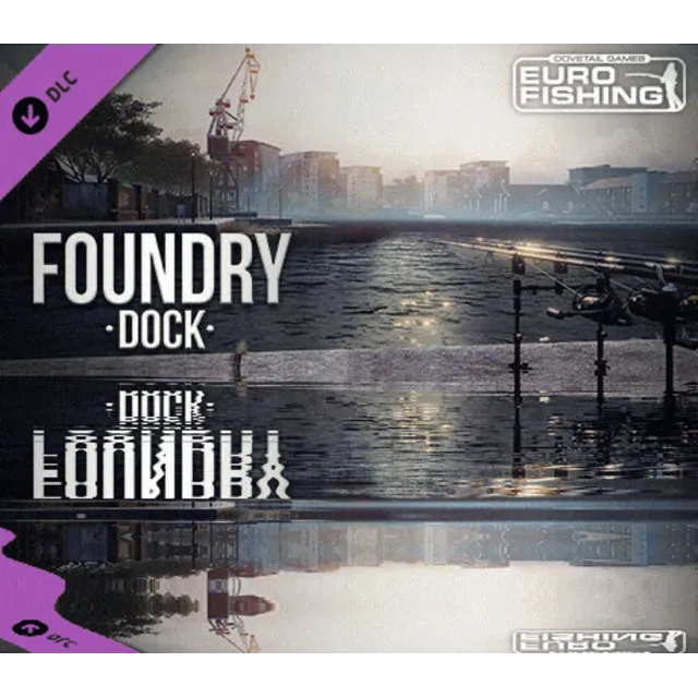 ✅Euro Fishing: Foundry Dock DLC ⭐Steam\RegionFree\Key⭐