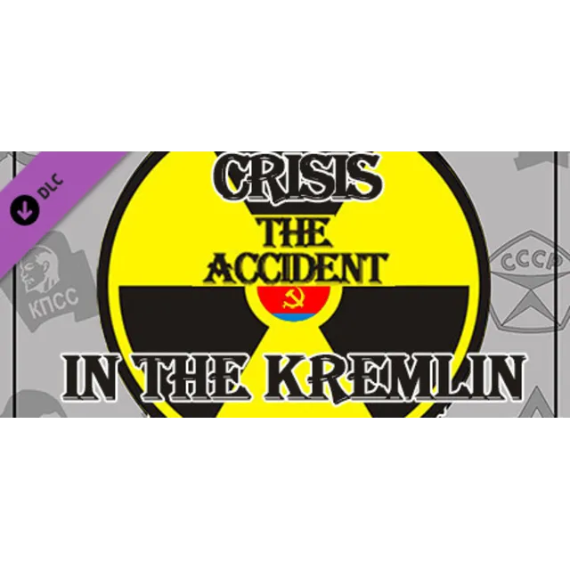 Crisis in the Kremlin: The Accident 💎DLC STEAM РОССИЯ