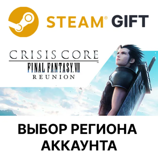 CRISIS CORE –FINAL FANTASY VII– REUNION STEAM RU KZ UA BY TR AR СНГ Автодоставка