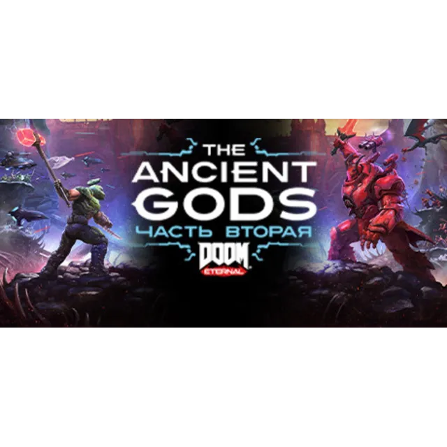 DOOM Eternal: The Ancient Gods - Part Two - STEAM