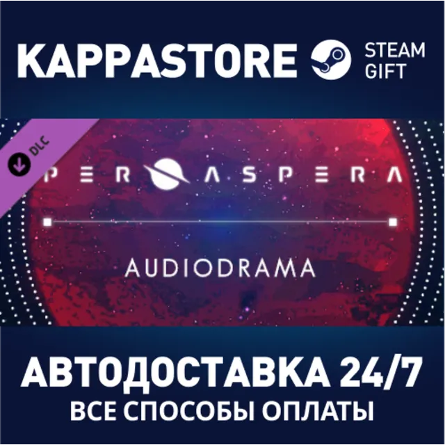 Per Aspera Audio Drama DLC⚡АВТОДОСТАВКА Steam Россия