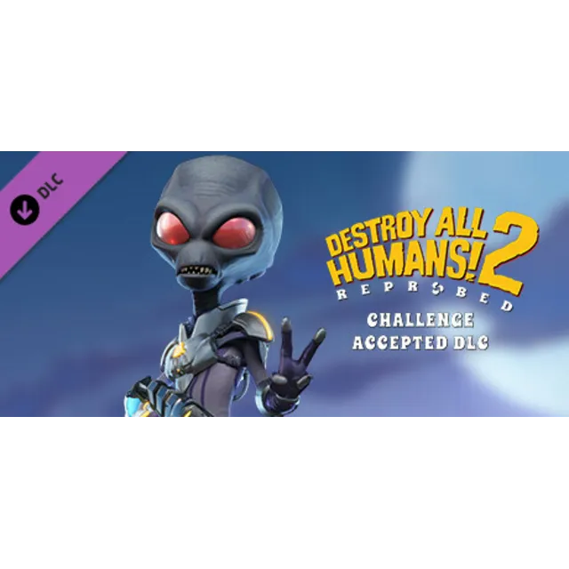 Destroy All Humans! 2 - Reprobed: Challenge Accepted DL
