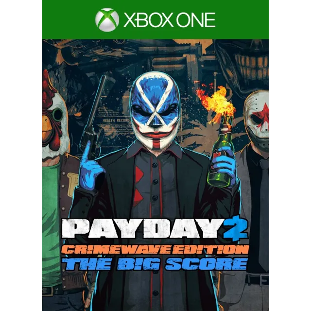 PAYDAY 2 - CRIMEWAVE EDITION - THE BIG SCORE XBOX КЛЮЧ