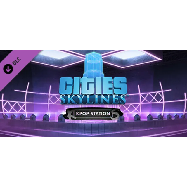 Cities: Skylines - Kpop Station DLC - STEAM RU