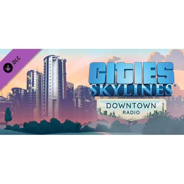 Cities: Skylines - Downtown Radio DLC - STEAM RU