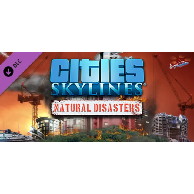 Cities: Skylines - Natural Disasters DLC - STEAM RU