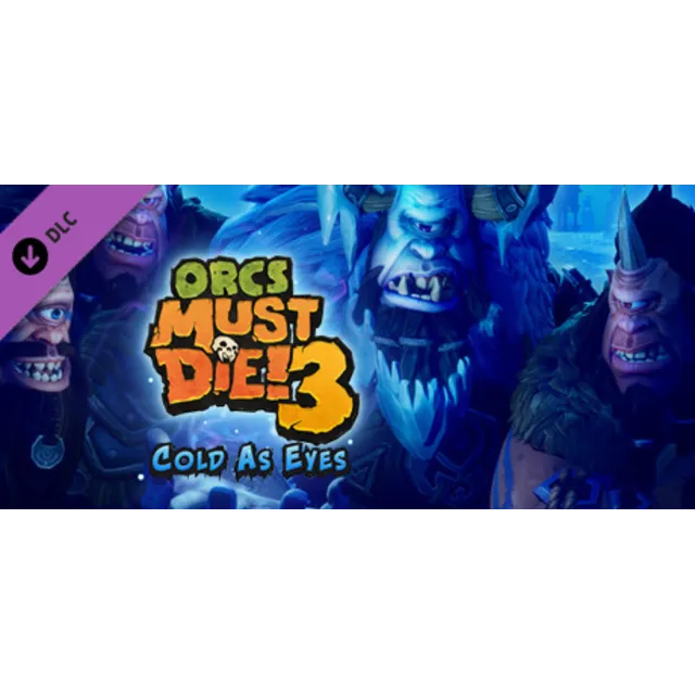 Orcs Must Die! 3 - Cold as Eyes Expansion DLC⚡Steam RU