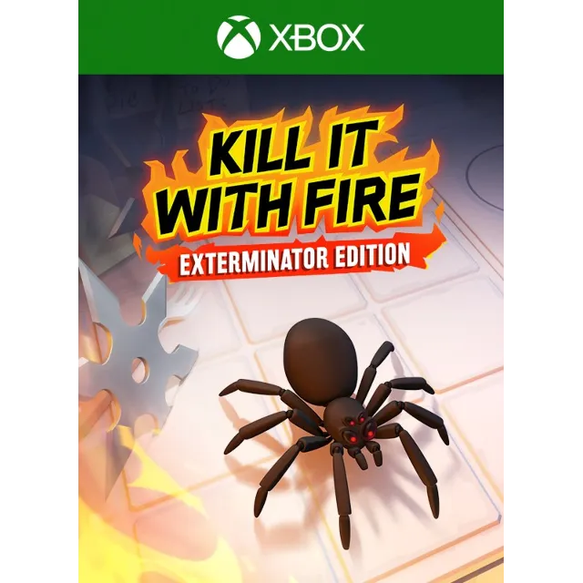 Kill It With Fire: Exterminator Edition