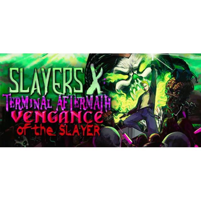 🔥 Slayers X: Terminal Aftermath: Vengence | Steam