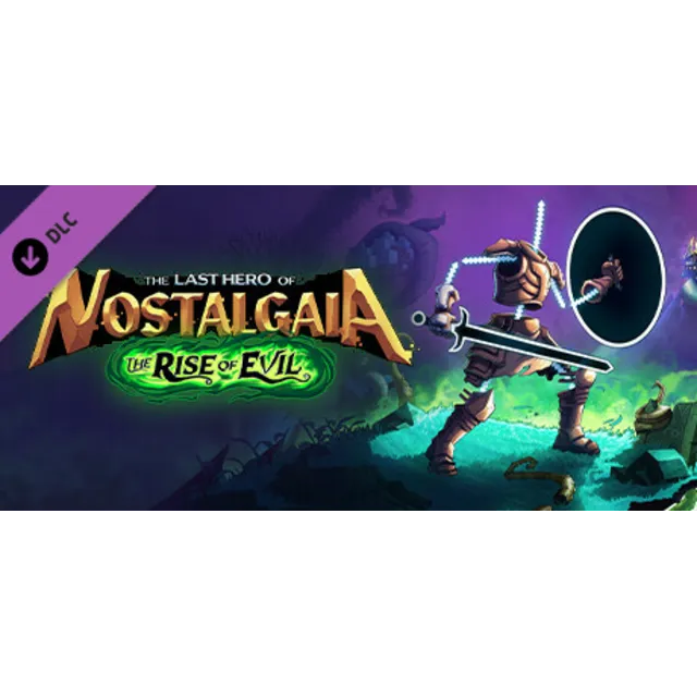 Last Hero of Nostalgaia: The Rise Of Evil DLC - STEAM