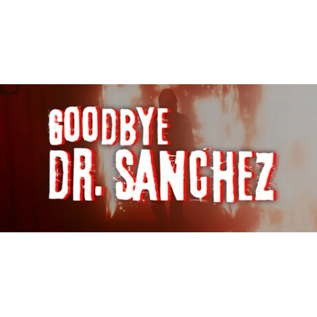 Goodbye Dr. Sanchez STEAM KEY REGION FREE GLOBAL ROW 🎁